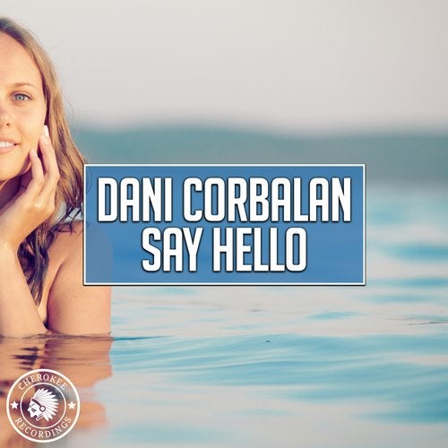 Dani Corbalan - Say Hello (Original Mix)