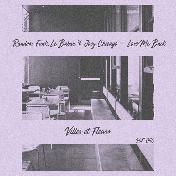 Random Funk, Joey Chicago & Le Babar - Love Me Back