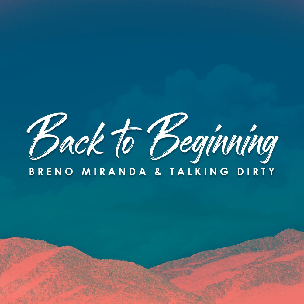 Breno Miranda & Talking Dirty - Back To Beginning (Original Mix)