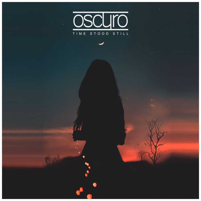 Oscuro - Time Stood Still