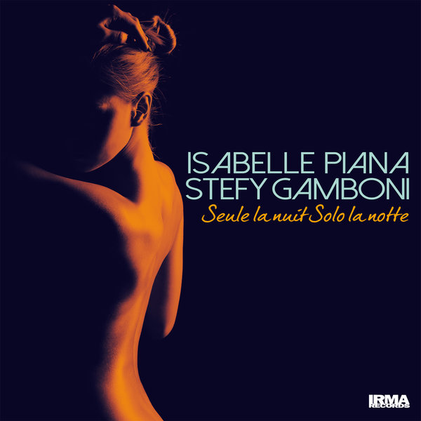 Isabelle Piana, Stefy Gamboni - Raccontami Di Te