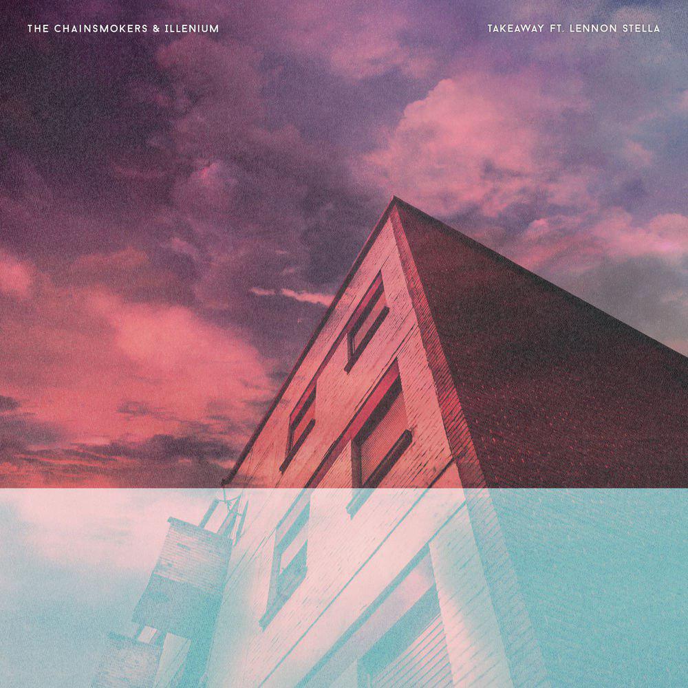 The Chainsmokers & Illenium - Takeaway (feat. Lennon Stella)