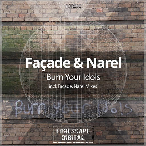 Facade & Narel - Burn Your Idols (Facade Mix)