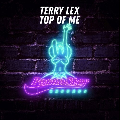 Terry Lex - Top Of Me (Original Mix)