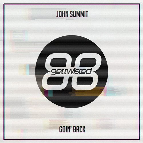 John Summit - Goin' Back (Original Mix)