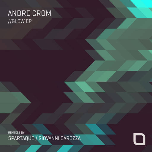 Andre Crom - Glow (Spartaque Remix)