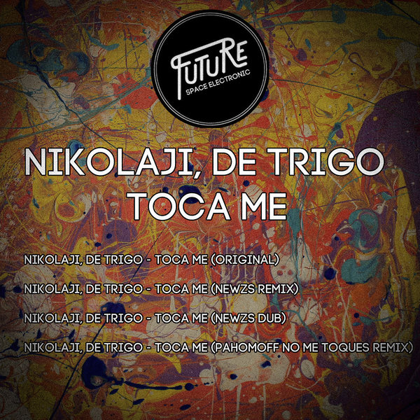 Nikolaji, De Trigo - Toca Me