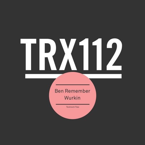 Ben Remember - Wurkin (Extended Mix)