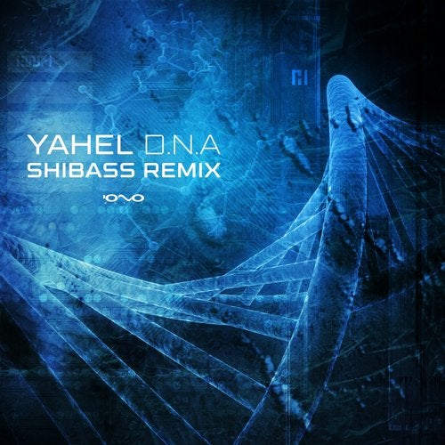 Yahel - D.N.A (Shibass Remix)