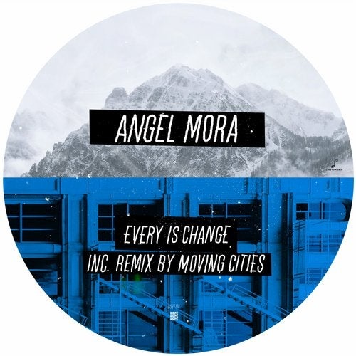 Angel Mora - Every Is Change (Original Mix)