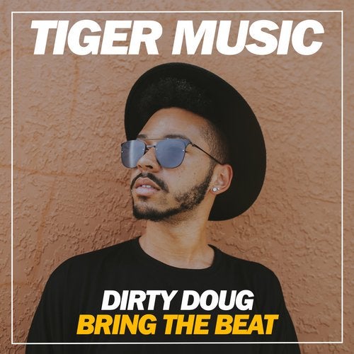 Dirty Doug - Bring The Beat (Original Mix)