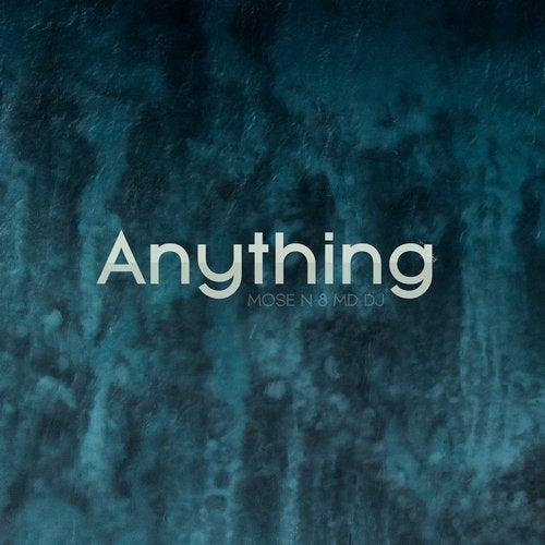 Mose N & MD Dj - Anything (Extended)