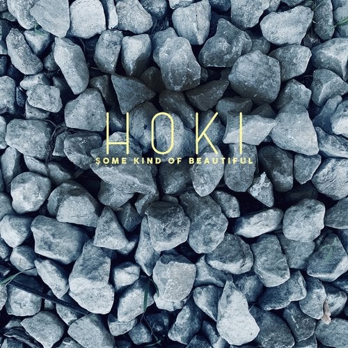 HOKI - Some Kind of Beautiful (Original Mix)