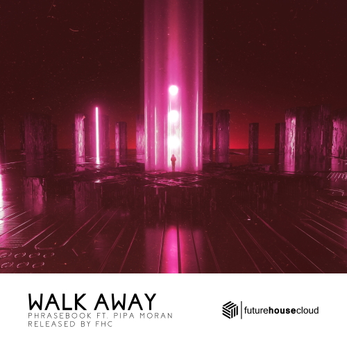 Phrasebook & Pipa Moran - Walk Away (Extended Mix)