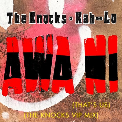 The Knocks, Kah-Lo - Awa Ni (The Knocks VIP Mix)