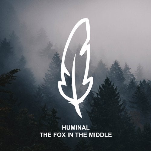 Huminal - The Fox In The Middle (Original Mix)