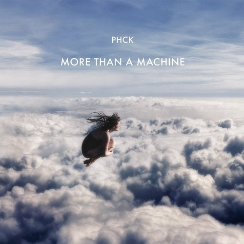 PHCK - More Than A Machine (Original Mix)