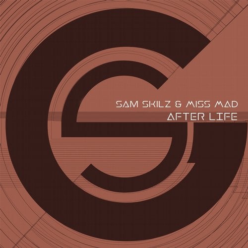 Sam Skilz, Miss MAD - After Life (Original Mix)