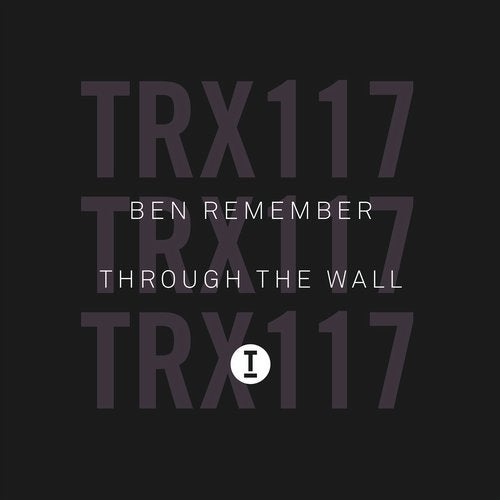 Ben Remember - Through The Wall (Extended Mix)