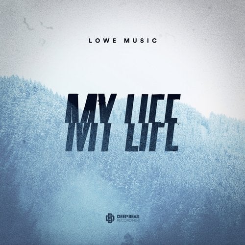 Lowe Music - My Life (Original Mix)