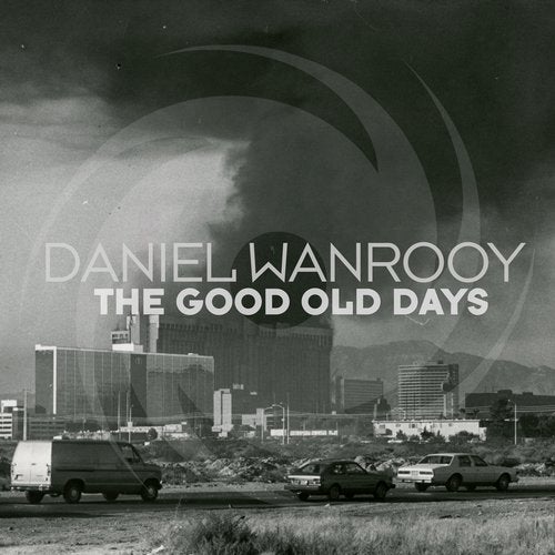 Daniel Wanrooy - The Good Old Days (Extended Mix)