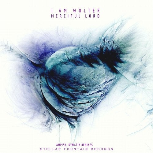 I Am Wolter - Merciful Lord (Original Mix)