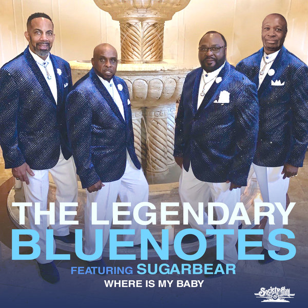 The Legendary Bluenotes, Sugarbear - Where Is My Baby