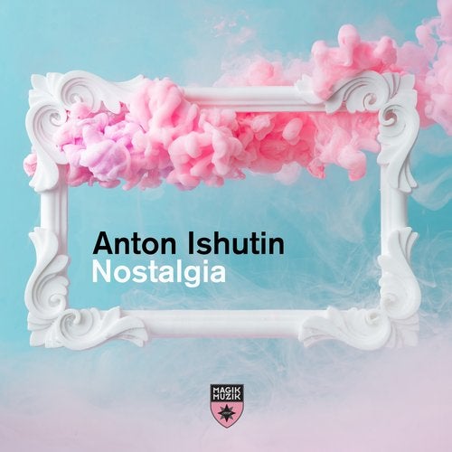 Anton Ishutin - Nostalgia (Extended Mix)