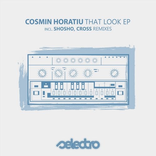 Cosmin Horatiu - That Look (Original Mix)