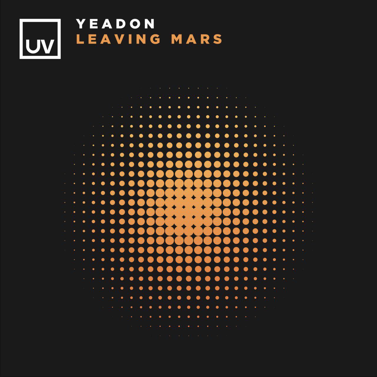 Yeadon - Leaving Mars (Extended Mix)