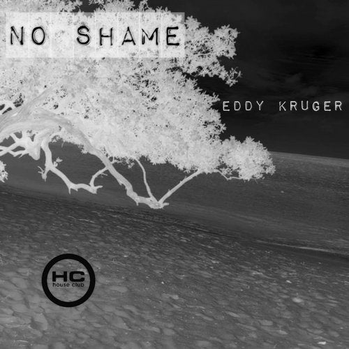 Eddy Kruger - No Shame (Original Mix)