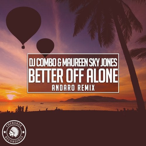 Maureen Sky Jones, DJ Combo - Better Off Alone (Andaro Remix)