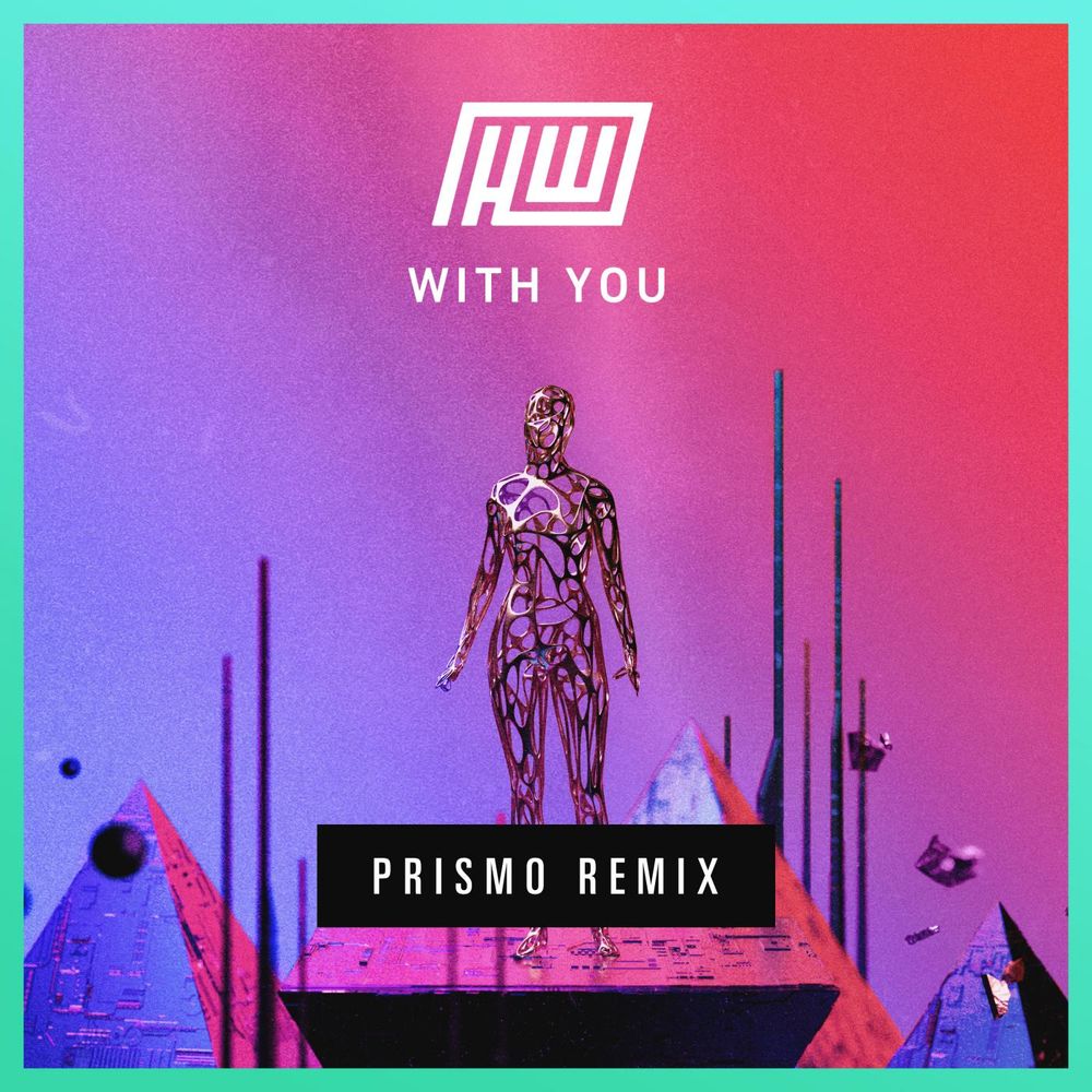 Haywyre - With You (Prismo Remix)