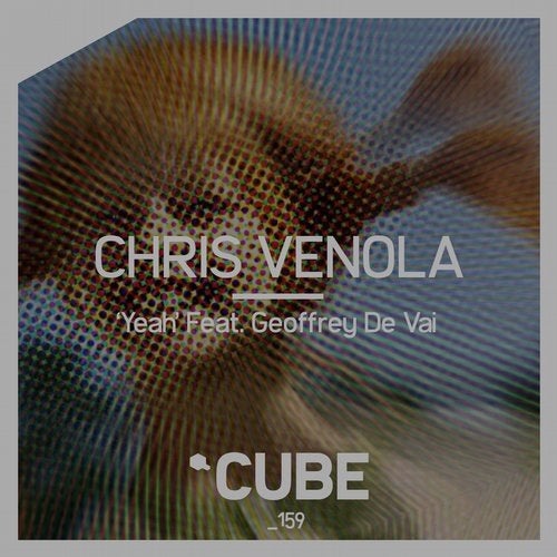 Chris Venola - Yeah Feat. Geoffrey De Val (Original Mix)