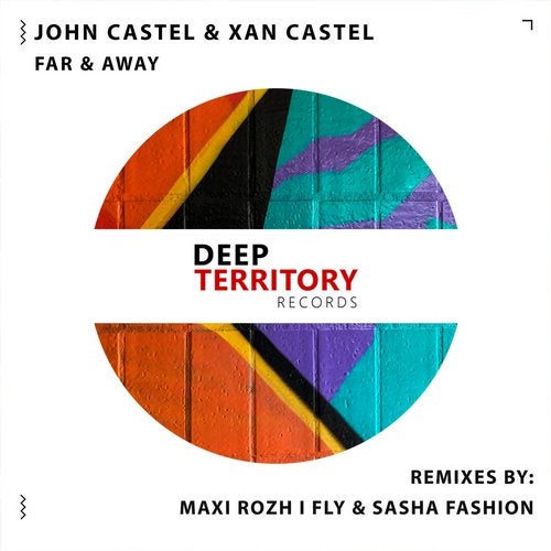 John Castel & Xan Castel - Far & Away (Fly & Sasha Fashion Remix)