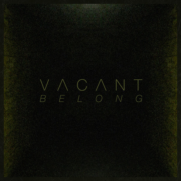 Vacant - Belong