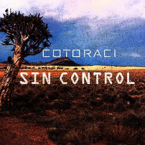 Cotoraci - Sin Control (Original Mix)