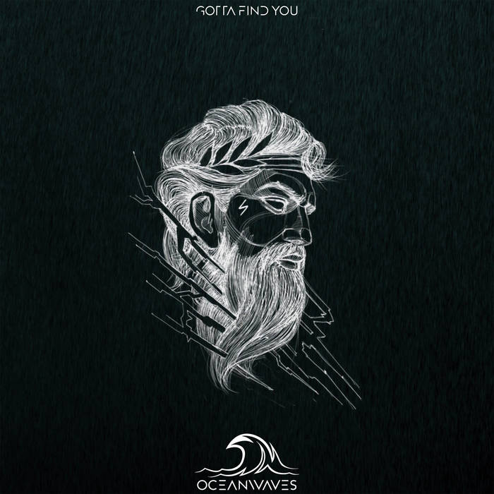 Oceanwaves - Gotta Find You