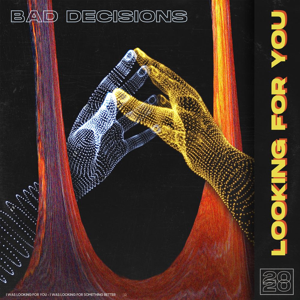 Bad Decisions - Looking For You (Original Mix)