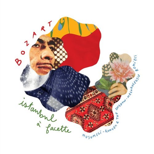 Bozart - Istanbul & Facette (Musumeci Reconstruction Mix)