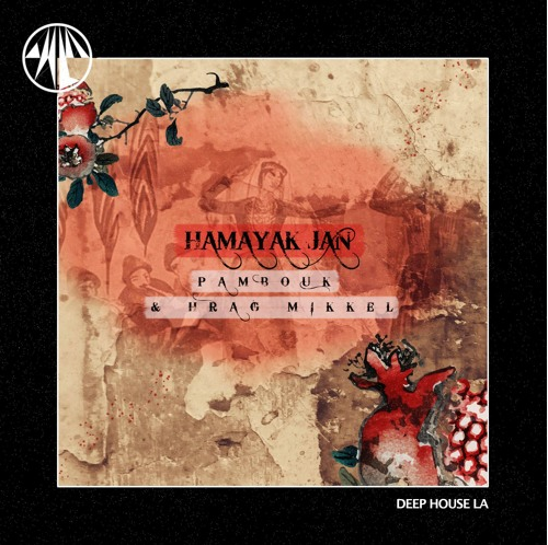 Pambouk, Hrag Mikkel - Hamayak Jan