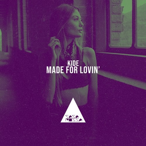 kiDe - Made For Lovin' (Original Mix)