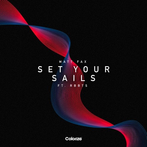 Matt Fax feat. RBBTS - Set Your Sails (Extended Mix)