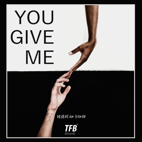 Yusufcan Yanık - You Give Me (Original Mix)