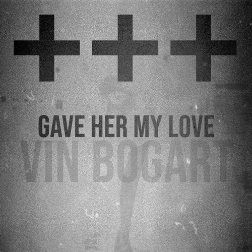 Vin Bogart - Gave Her My Love (Original Mix)