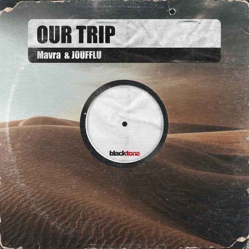 Mavra, Joufflu - Our Trip (Original Mix)