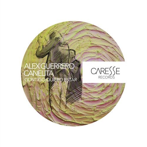 Alex Guerrero, Canelita - Contigo Quiero Estar (Original Mix)