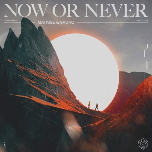 Matisse & Sadko - Now Or Never (Extended Mix)