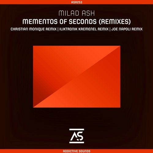 Milad Ash - Mementos of Seconds (Christian Monique Remix)