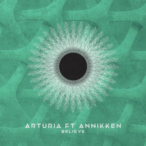Arturia, Annikken - Believe (Original Mix)